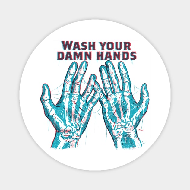 Wash Your Damn Hands Magnet by Travis Knight